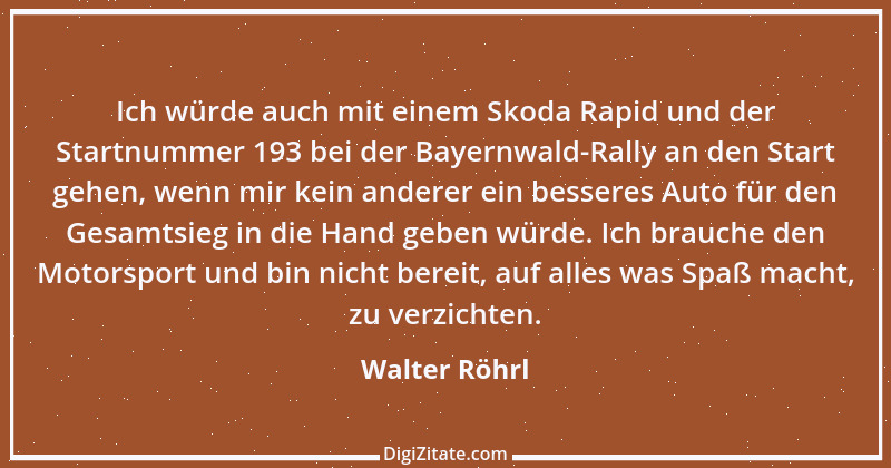 Zitat von Walter Röhrl 7