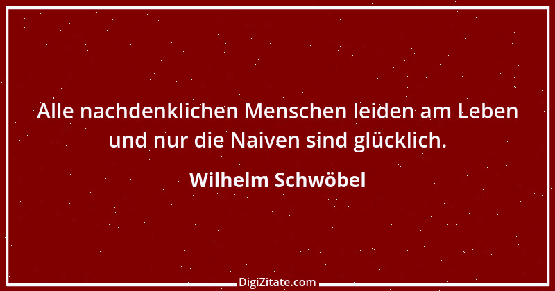 Zitat von Wilhelm Schwöbel 54