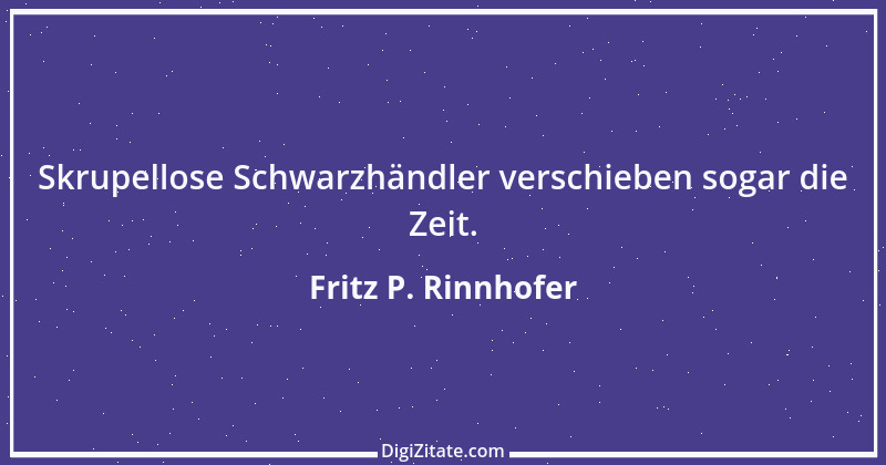 Zitat von Fritz P. Rinnhofer 341