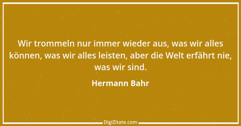 Zitat von Hermann Bahr 2