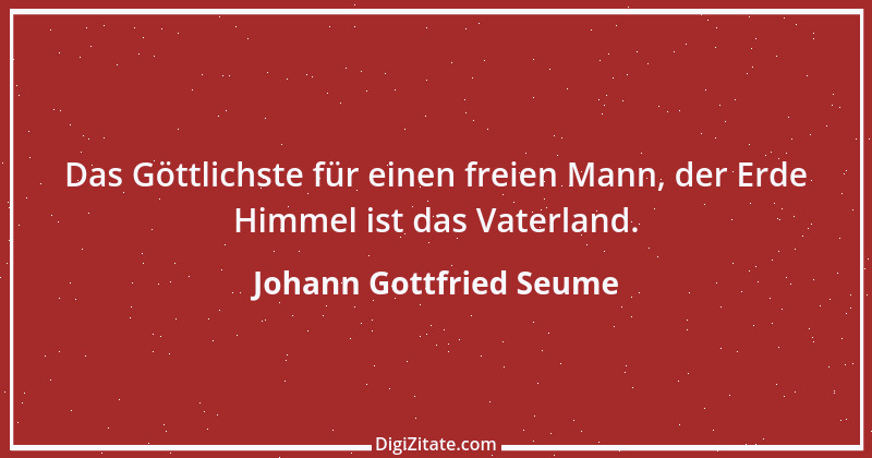 Zitat von Johann Gottfried Seume 27