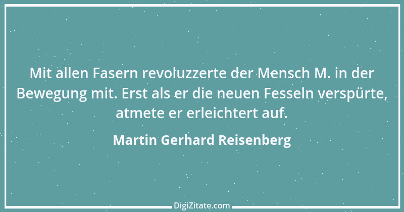 Zitat von Martin Gerhard Reisenberg 2409