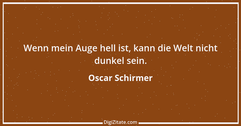 Zitat von Oscar Schirmer 2