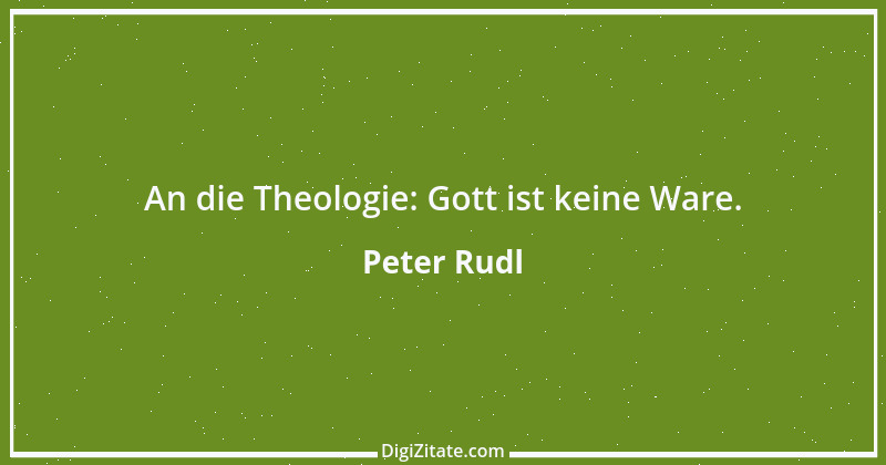 Zitat von Peter Rudl 1368