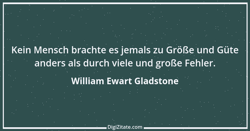 Zitat von William Ewart Gladstone 6