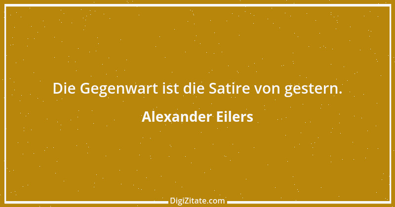 Zitat von Alexander Eilers 182