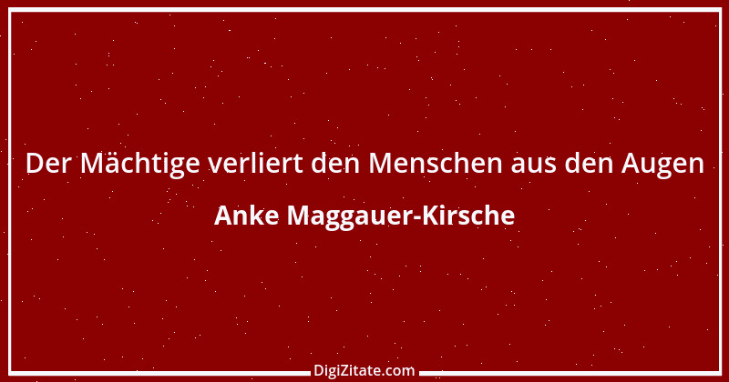 Zitat von Anke Maggauer-Kirsche 392