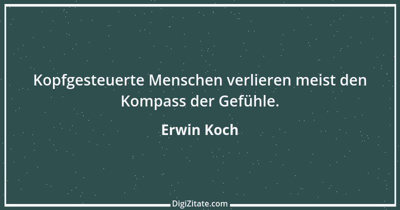 Zitat von Erwin Koch 226