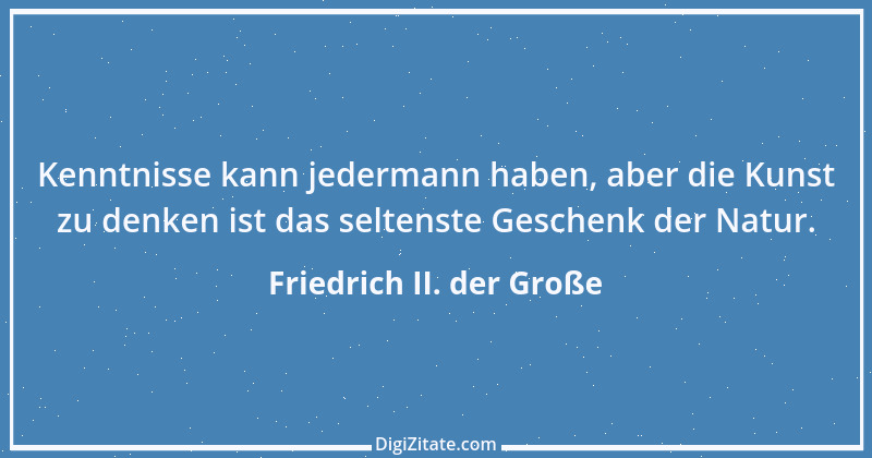 Zitat von Friedrich II. der Große 247