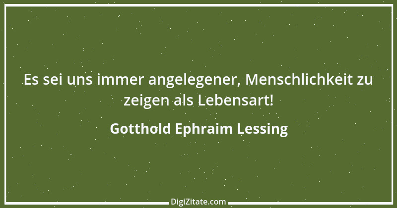 Zitat von Gotthold Ephraim Lessing 17