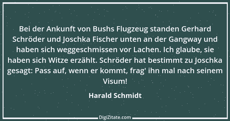 Zitat von Harald Schmidt 413