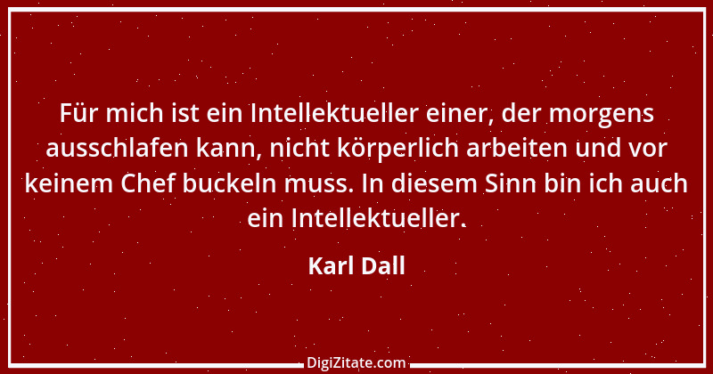 Zitat von Karl Dall 6