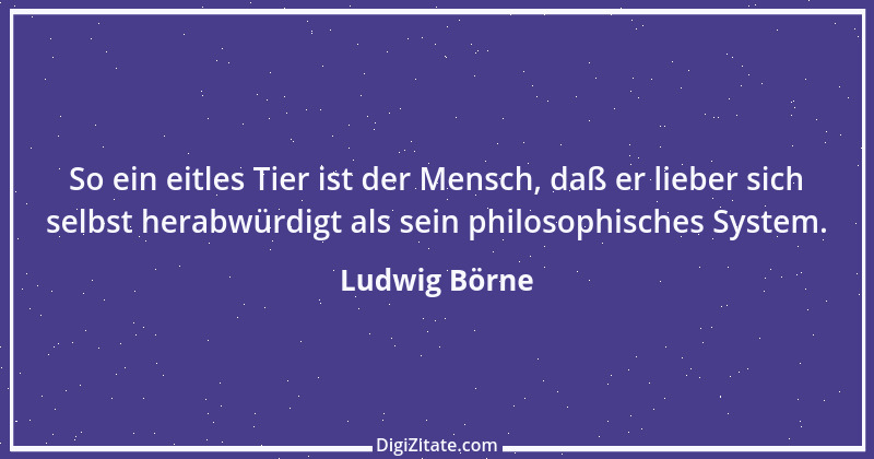 Zitat von Ludwig Börne 217