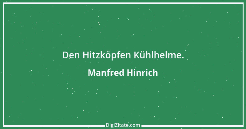 Zitat von Manfred Hinrich 2269