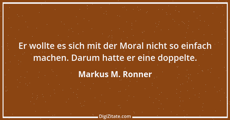 Zitat von Markus M. Ronner 11