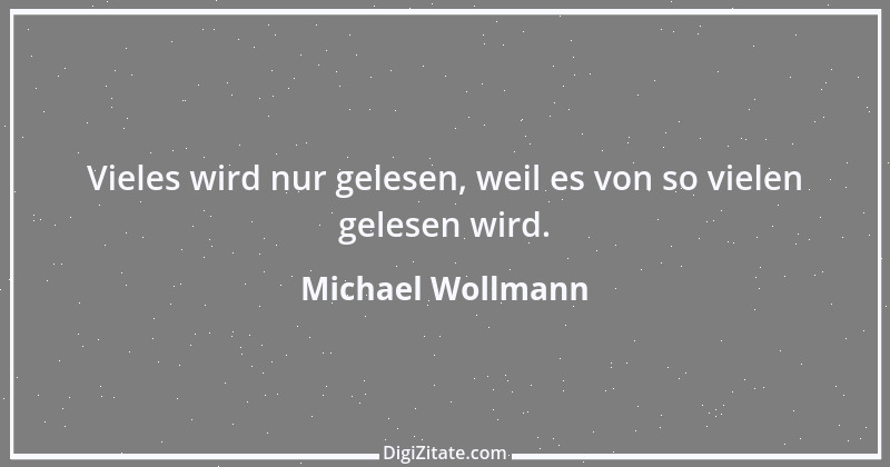 Zitat von Michael Wollmann 135