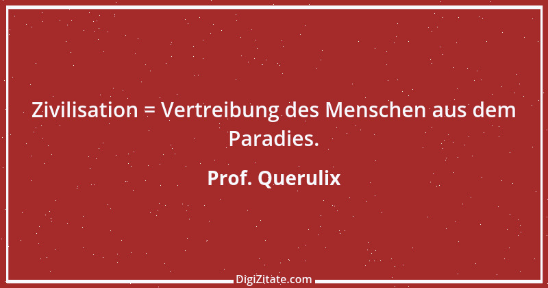 Zitat von Prof. Querulix 387