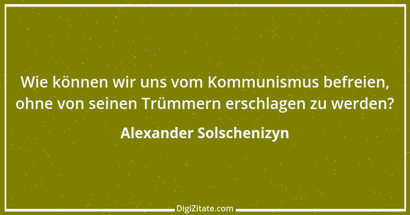 Zitat von Alexander Solschenizyn 28