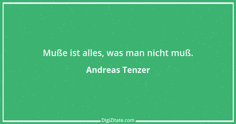 Zitat von Andreas Tenzer 106