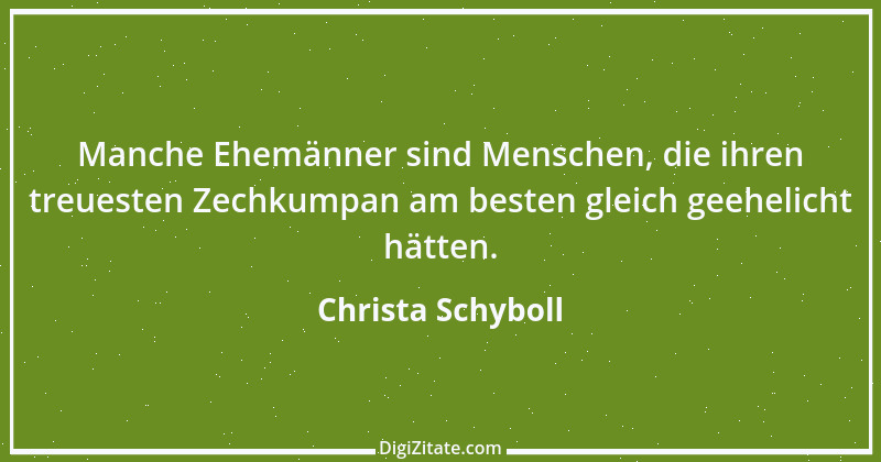 Zitat von Christa Schyboll 13