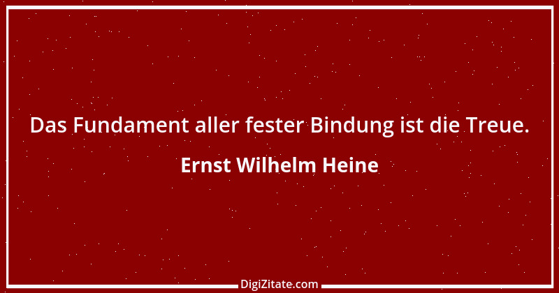 Zitat von Ernst Wilhelm Heine 35