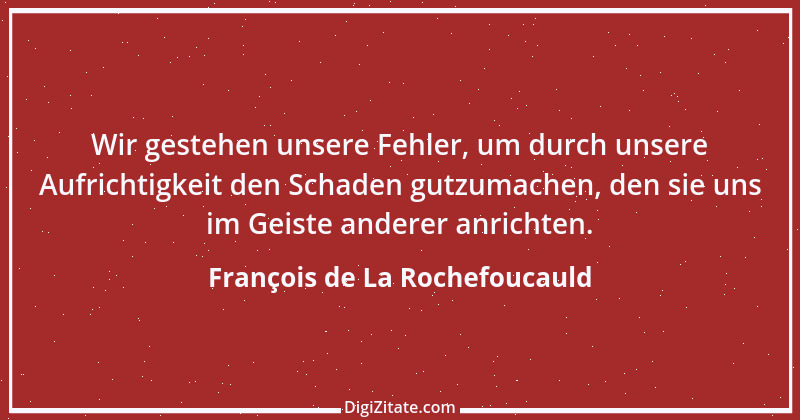 Zitat von François de La Rochefoucauld 676