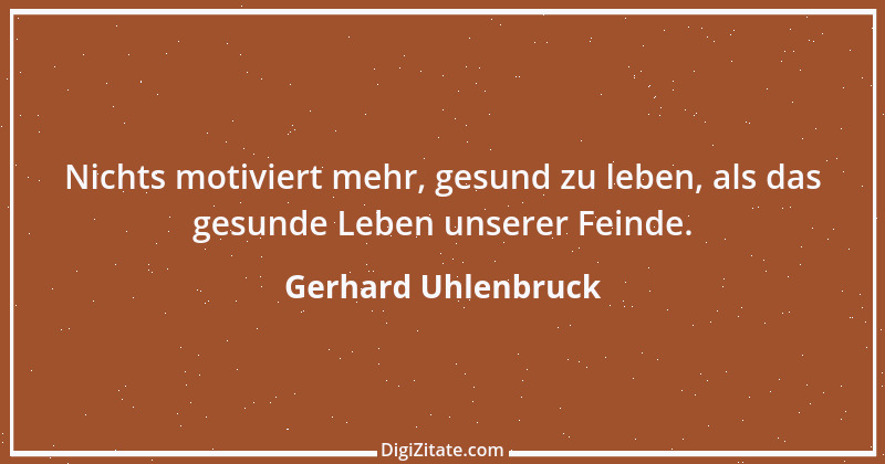 Zitat von Gerhard Uhlenbruck 583