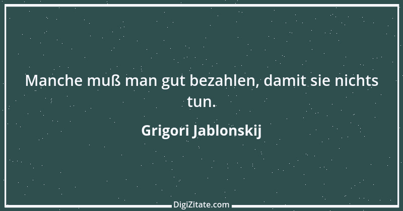 Zitat von Grigori Jablonskij 3