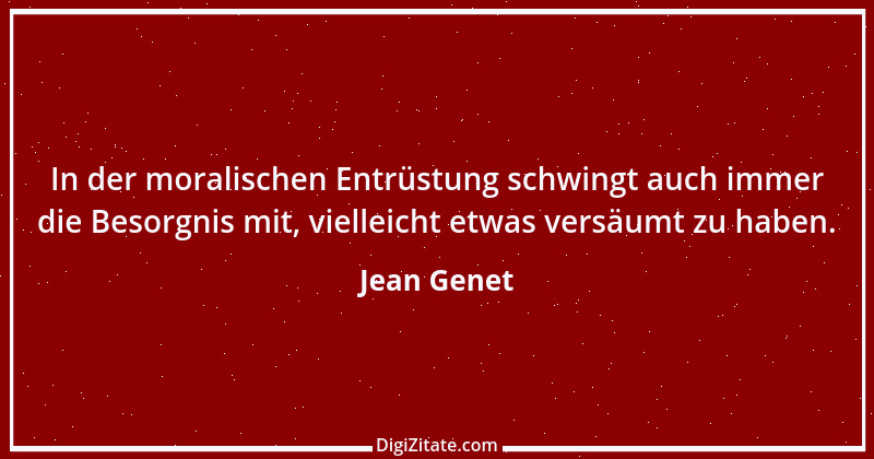 Zitat von Jean Genet 9