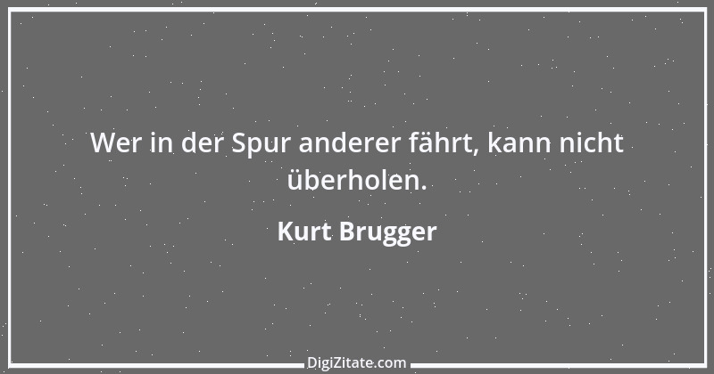 Zitat von Kurt Brugger 2