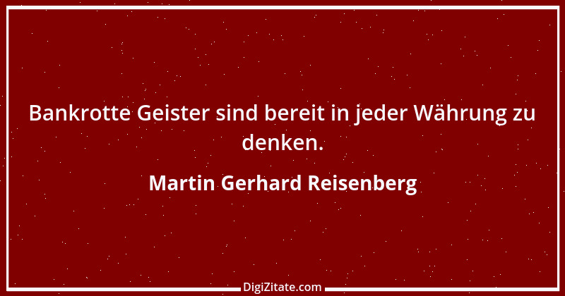 Zitat von Martin Gerhard Reisenberg 1078