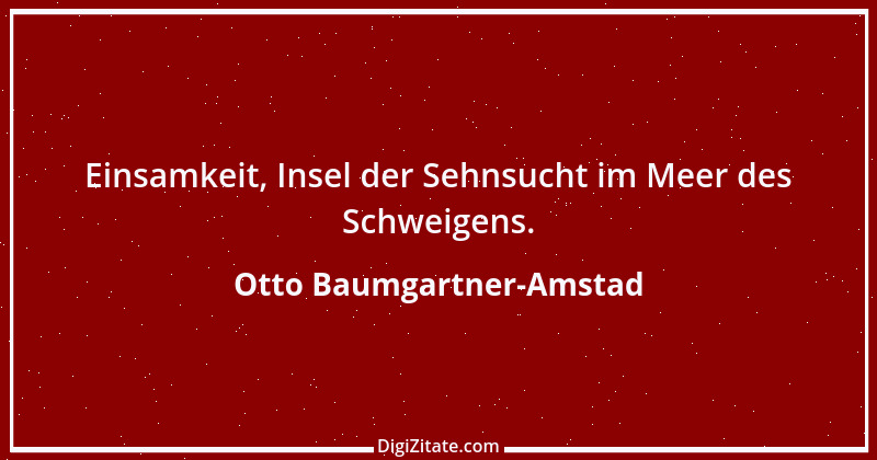 Zitat von Otto Baumgartner-Amstad 48