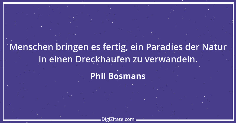 Zitat von Phil Bosmans 17