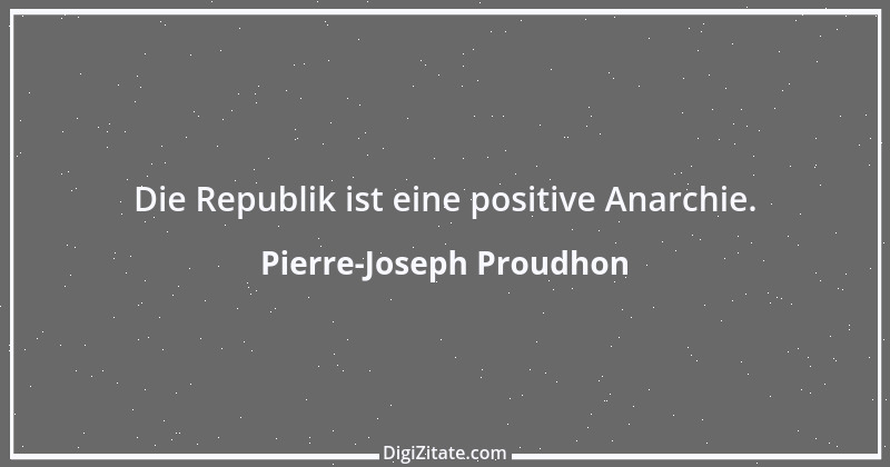 Zitat von Pierre-Joseph Proudhon 19