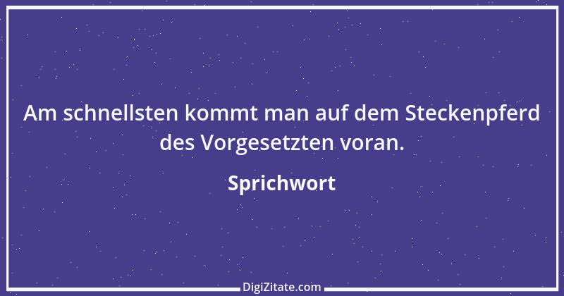 Zitat von Sprichwort 4755