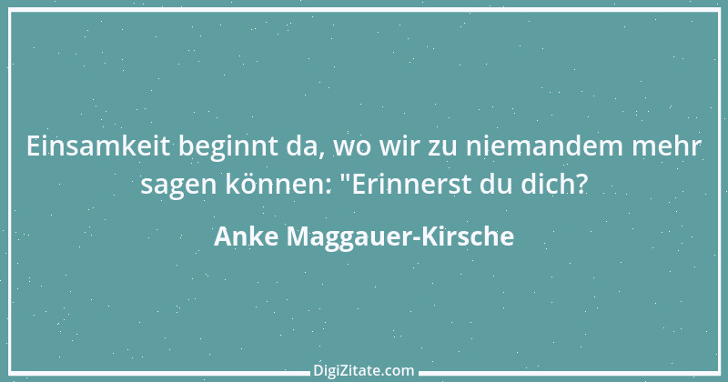 Zitat von Anke Maggauer-Kirsche 393