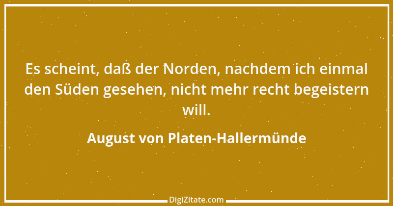 Zitat von August von Platen-Hallermünde 45