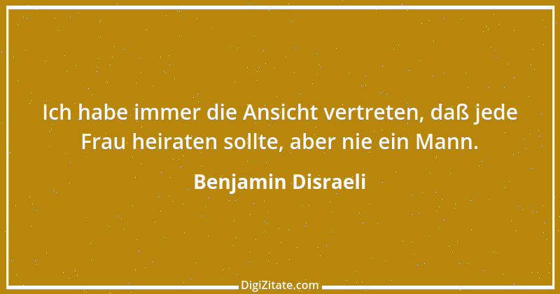 Zitat von Benjamin Disraeli 46