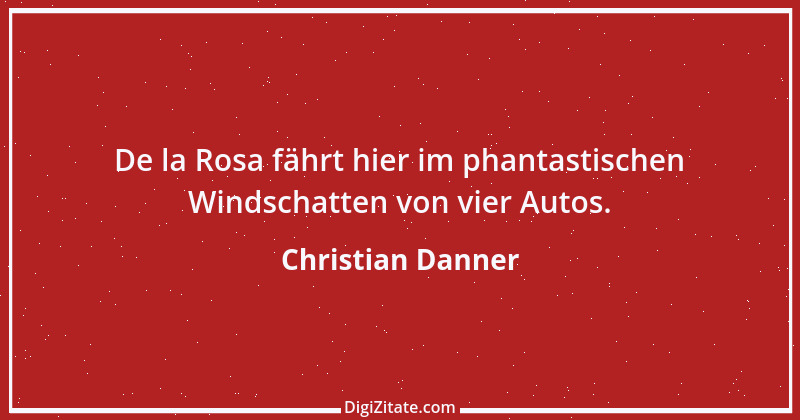 Zitat von Christian Danner 1