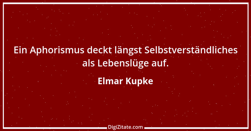 Zitat von Elmar Kupke 426