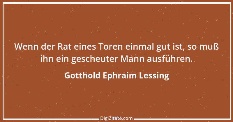 Zitat von Gotthold Ephraim Lessing 18