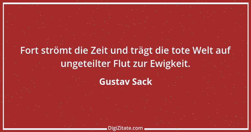 Zitat von Gustav Sack 1