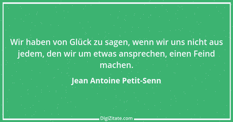 Zitat von Jean Antoine Petit-Senn 64