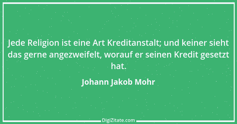 Zitat von Johann Jakob Mohr 130