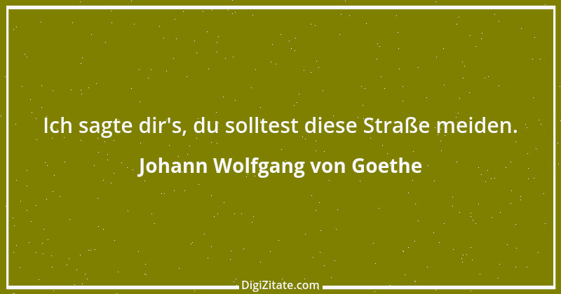 Zitat von Johann Wolfgang von Goethe 1096