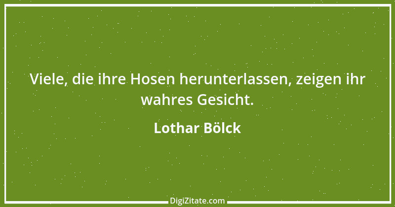 Zitat von Lothar Bölck 12