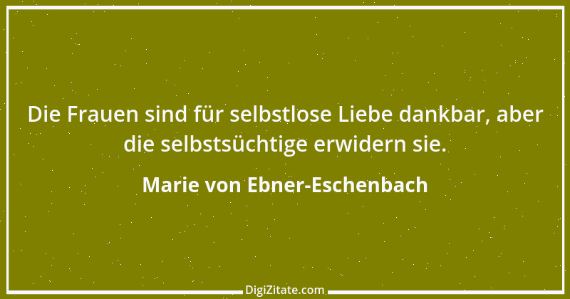 Zitat von Marie von Ebner-Eschenbach 64