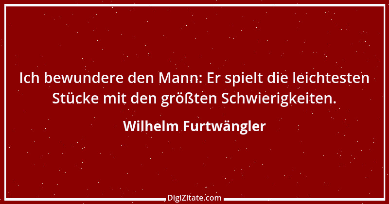 Zitat von Wilhelm Furtwängler 5