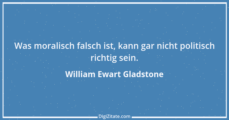 Zitat von William Ewart Gladstone 8