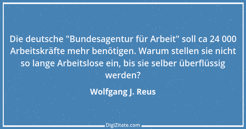 Zitat von Wolfgang J. Reus 936